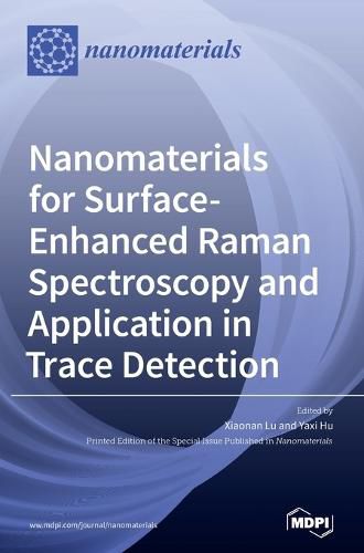 Cover image for Nanomaterials for Surface-Enhanced Raman Spectroscopy and Application in Trace Detection