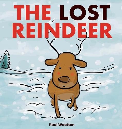 Cover image for The Lost Reindeer: A beautiful picture book for preschool children featuring Santa and a thrilling adventure in the snow