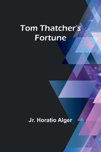 Cover image for Tom Thatcher's Fortune