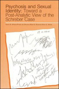 Cover image for Psychosis and Sexual Identity: Toward a Post-Analytic View of the Schreber Case