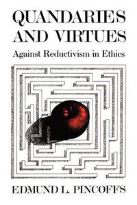 Cover image for Quandaries and Virtues: Against Reductivism in Ethics