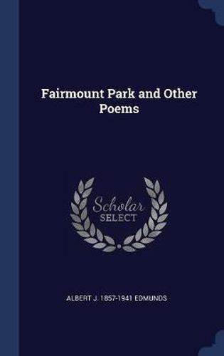 Cover image for Fairmount Park and Other Poems