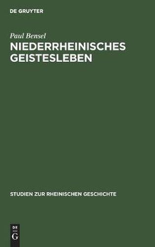 Cover image for Niederrheinisches Geistesleben: Im Spiegel Klevischer Zeitschriften Des Achtzehnten Jahrhunderts