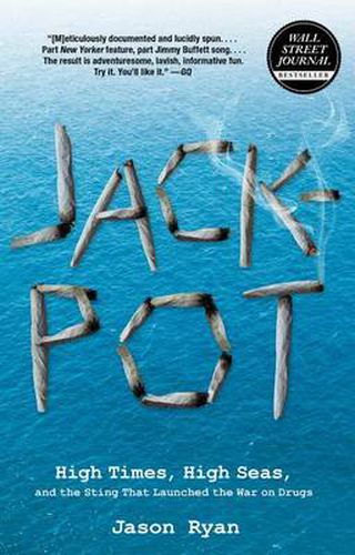 Cover image for Jackpot: High Times, High Seas, And The Sting That Launched The War On Drugs