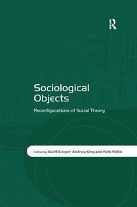 Cover image for Sociological Objects: Reconfigurations of Social Theory