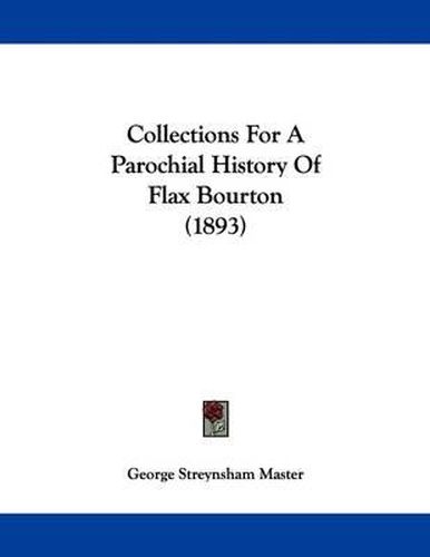 Collections for a Parochial History of Flax Bourton (1893)