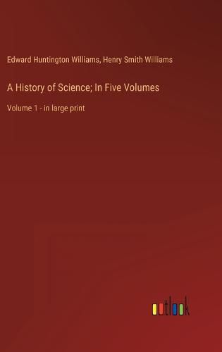 Cover image for A History of Science; In Five Volumes