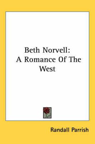 Cover image for Beth Norvell: A Romance of the West