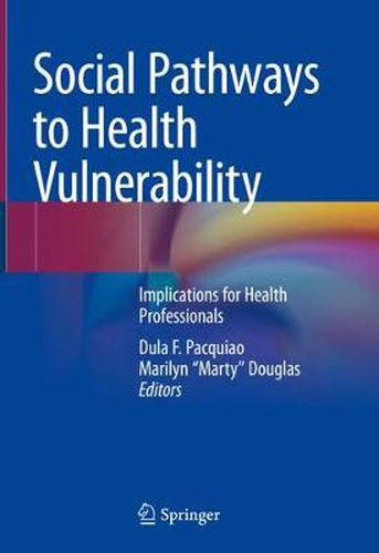 Cover image for Social Pathways to Health Vulnerability: Implications for Health Professionals