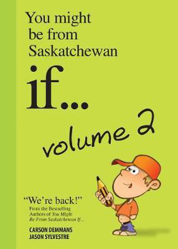 You Might Be from Saskatchewan If... (Vol 2): Volume 2