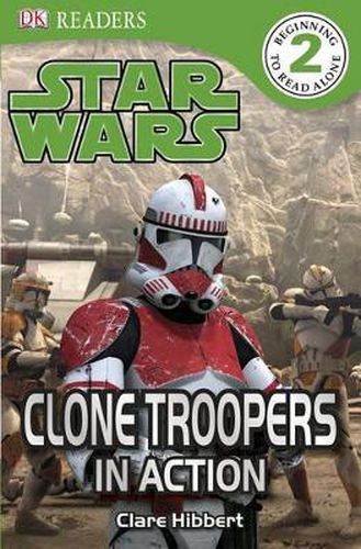 Cover image for DK Readers L2: Star Wars: Clone Troopers in Action: Meet the Elite Soldiers of the Republic