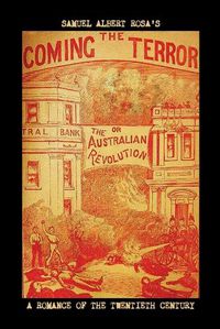 Cover image for The Coming Terror; Or, the Australian Revolution: A Romance of the Twentieth Century