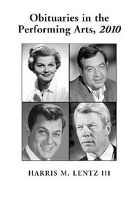 Cover image for Obituaries in the Performing Arts, 2010