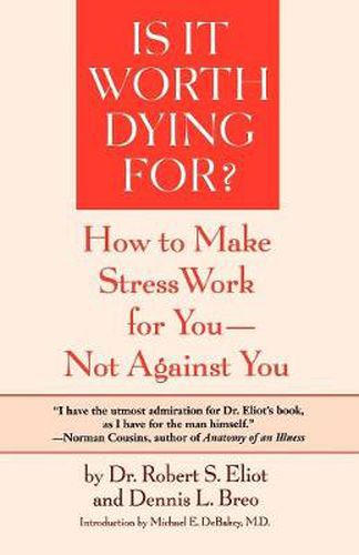 Is it Worth Dying for?: A Self-Assessment Program to Make Stress Work for You, Not against You