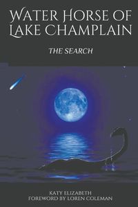 Cover image for Water Horse of Lake Champlain - The Search