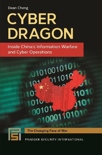 Cover image for Cyber Dragon: Inside China's Information Warfare and Cyber Operations