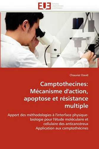 Cover image for Camptothecines: M Canisme D'Action, Apoptose Et R Sistance Multiple