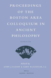 Cover image for Proceedings of the Boston Area Colloquium in Ancient Philosophy: Volume XXI (2005)