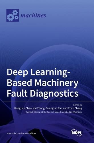 Cover image for Deep Learning-Based Machinery Fault Diagnostics