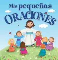Cover image for MIS Pequenas Oraciones