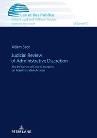 Cover image for Judicial Review of Administrative Discretion: The Influence of Court Decisions on Administrative Actions