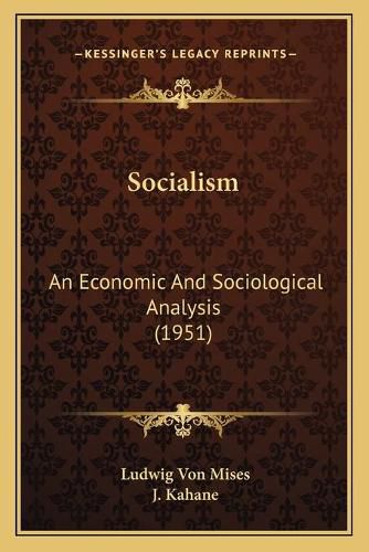 Cover image for Socialism: An Economic and Sociological Analysis (1951)