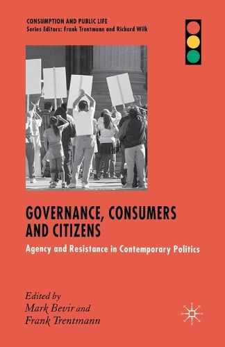 Cover image for Governance, Consumers and Citizens: Agency and Resistance in Contemporary Politics