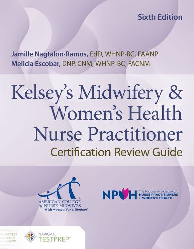 Cover image for Kelsey's Midwifery & Women's Health Nurse Practitioner Certification Review Guide