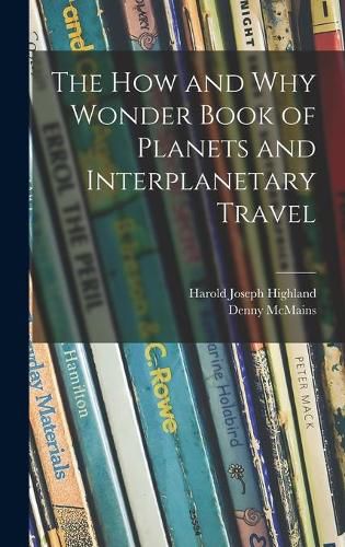 The How and Why Wonder Book of Planets and Interplanetary Travel