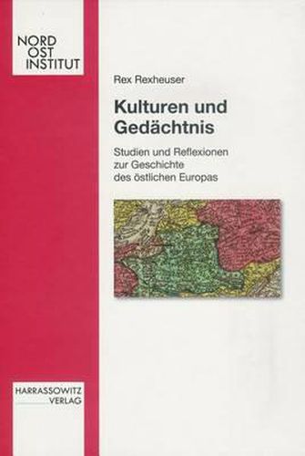 Cover image for Kulturen Und Gedachtnis: Studien Und Reflexionen Zur Geschichte Des Ostlichen Europa