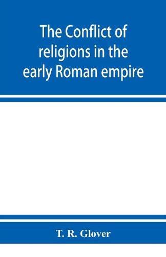 Cover image for The conflict of religions in the early Roman empire