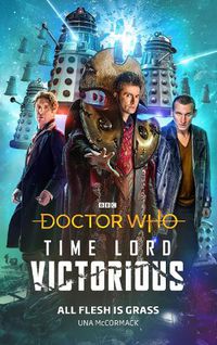 Cover image for Doctor Who: All Flesh is Grass: Time Lord Victorious