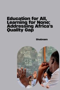 Cover image for Education for All, Learning for None