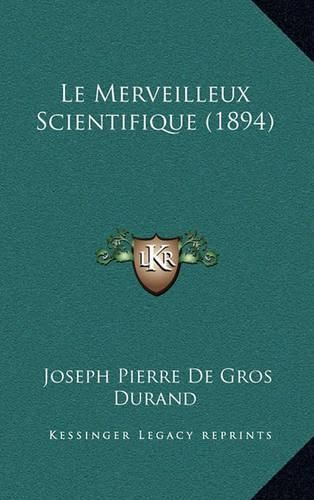 Le Merveilleux Scientifique (1894)