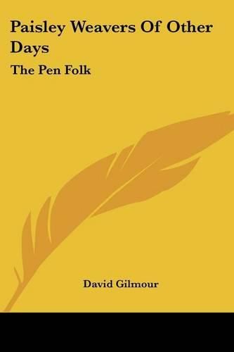 Paisley Weavers of Other Days: The Pen Folk