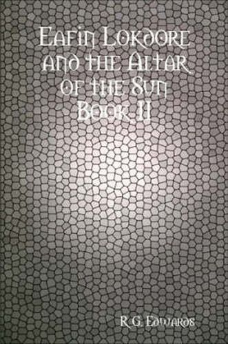 Cover image for Eafin Lokdore and the Altar of the Sun Book II