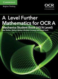 Cover image for A Level Further Mathematics for OCR A Mechanics Student Book (AS/A Level)