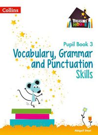 Cover image for Vocabulary, Grammar and Punctuation Skills Pupil Book 3