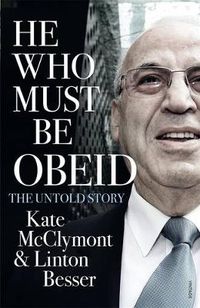 Cover image for He Who Must Be Obeid: The Untold Story