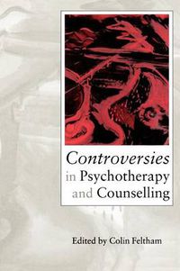 Cover image for Controversies in Psychotherapy and Counselling