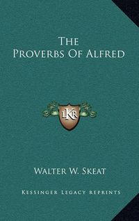 Cover image for The Proverbs of Alfred