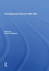 Cover image for The Diplomatic Record 1990-1991