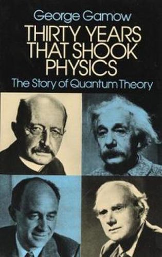 Cover image for Thirty Years that Shook Physics: The Story of Quantum Theory