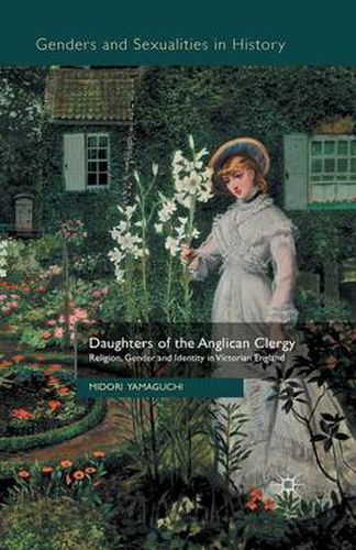 Cover image for Daughters of the Anglican Clergy: Religion, Gender and Identity in Victorian England