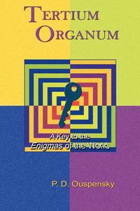 Cover image for Tertium Organum: A Key to the Enigms of the World