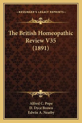 The British Homeopathic Review V35 (1891)