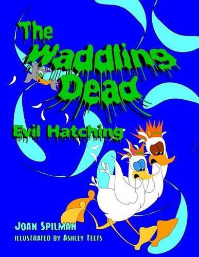 Cover image for The Waddling Dead: Evil Hatching