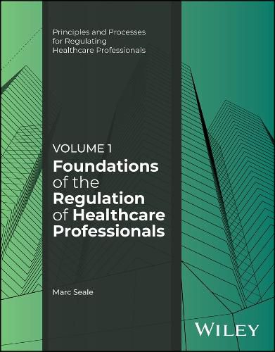 Cover image for Foundations of the Regulation of Healthcare Professionals, Volume 1