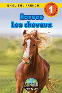 Cover image for Horses / Les chevaux: Bilingual (English / French) (Anglais / Francais) Animals That Make a Difference! (Engaging Readers, Level 1)