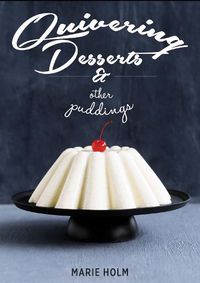 Cover image for Quivering Desserts & Other Puddings
